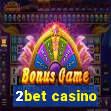 2bet casino